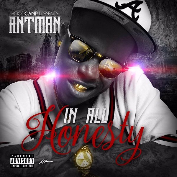 In All Honesty (Mixtape) – Antman | Trapaganda